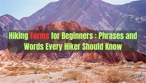 what a ticket is good for word hike|Hiking Terms: 134 Phrases and Words Every Hiker Should Know.